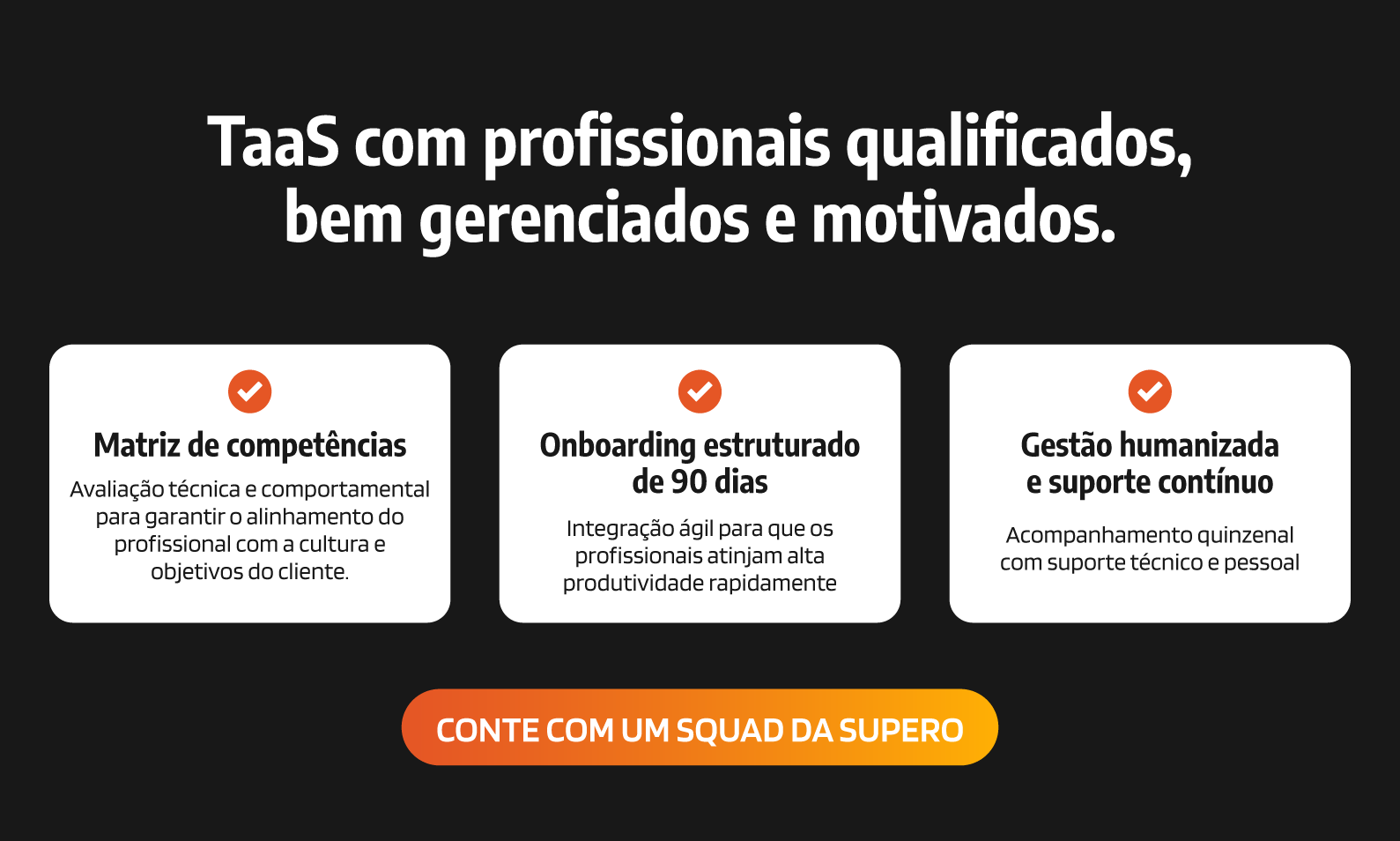 TaaS da Supero com excelentes profissionais